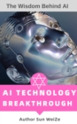 Image for Ai Technology Breakthrough The Wisdom Behind Ai