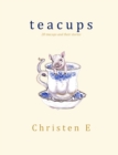 Image for Teacups: 20 Teacups and Their Stories
