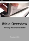 Image for Bible Overview: Knowing the Scriptures Better