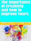 Image for Importance of Creativity and How to Improve Yours