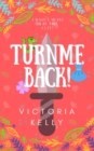 Image for Turn Me Back! (Novella)