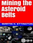 Image for Mining the Asteroid Belts