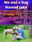 Image for Me and a Dog Named Jake