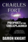 Image for Charles Fort: Prophet of the Unexplained
