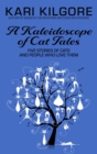 Image for Kaleidoscope of Cat Tales: Five Stories of Cats and People Who Love Them