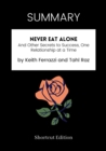 Image for SUMMARY: Never Eat Alone: And Other Secrets To Success, One Relationship At A Time By Keith Ferrazzi And Tahl Raz