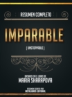 Image for Resumen Completo: Imparable (Unstoppable) - Basado En El Libro De Maria Sharapova