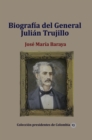 Image for Biografia Del General Julian Trujillo