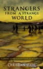 Image for Strangers from a Strange World: A Short Story Collection of Mysteries