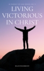 Image for Victorious Living in Christ