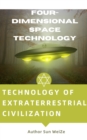Image for Technology Of Extraterrestrial Civilization Four-Dimensional Space Technology