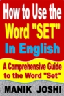 Image for How to Use the Word &quot;Set&quot; In English: A Comprehensive Guide to the Word &quot;Set&quot;