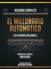 Image for Resumen Completo: El Millonario Automatico (The Automatic Millionaire) - Basado En El Libro De David Bach