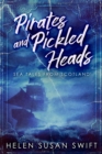 Image for Pirates And Pickled Heads: Sea Tales From Scotland