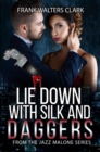 Image for Lie Down With Silk and Daggers: From the Jazz Malone Series