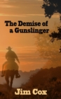 Image for Demise of a Gunslinger: The Continuing Tale from Soul of a Gunslinger