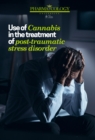Image for Use of Cannabis in the Treatment of Post-Traumatic Stress Disorder