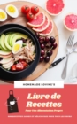 Image for Livre De Recettes Pour Une Alimentation Propre: 600 Recettes Saines Et Delicieuses Pour Tous Les Jours