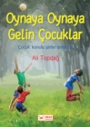 Image for Oynaya Oynaya Gelin Cocuklar