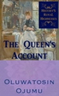 Image for History&#39;s Royal Highnesses The Queen&#39;s Account