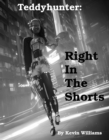Image for Teddyhunter: Right in the Shorts