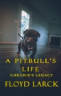 Image for Pit Bull's Life: Chuckie's Legacy