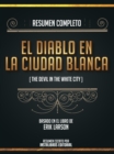 Image for Resumen Completo: El Diablo En La Ciudad Blanca (The Devil In The White City) - Basado En El Libro De Erik Larson