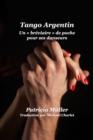 Image for Tango Argentin Un Breviaire De Poche Pour Ses Danseurs