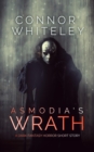 Image for Asmodia&#39;s Wrath: A Dark Fantasy Horror Short Story