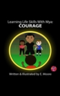 Image for Learning Life Skills with Mya: Courage