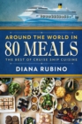 Image for Around The World In 80 Meals: The Best Of Cruise Ship Cuisine