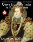 Image for Queen Elizabeth Tudor: A Play in Four Acts