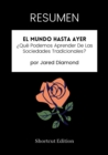 Image for RESUMEN: El Mundo Hasta Ayer: Que Podemos Aprender De Las Sociedades Tradicionales? Por Jared Diamond