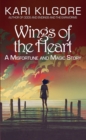 Image for Wings of the Heart: A Misfortune and Magic Story