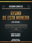 Image for Resumen Completo: Ayuna De Esta Manera (Fast This Way) - Basado En El Libro De Dave Asprey