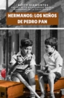 Image for Hermanos: Los Ninos De Pedro Pan