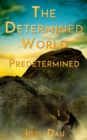 Image for Determined World - Predetermined (Book 1)