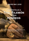 Image for Las Epistolas a Tito, Filemon y los Hebreos
