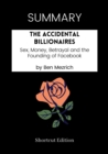 Image for SUMMARY: The Accidental Billionaires: Sex, Money, Betrayal And The Founding Of Facebook By Ben Mezrich
