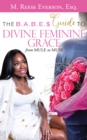 Image for B.A.B.E.S.&#39; Guide to Divine Feminine Grace: From Mule to Muse