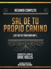 Image for Resumen Completo: Sal De Tu Propio Camino (Get Out Of Your Own Way) - Basado En El Libro De Dave Hollis