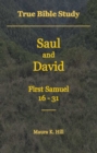 Image for True Bible Study: Saul and David First Samuel 16-31
