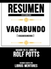 Image for Resumen Extendido: Vagabundo (Vagabonding) - Basado En El Libro De Rolf Potts