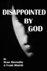 Image for Disappointed by God
