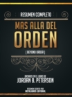 Image for Resumen Completo: Mas Alla Del Orden (Beyond Order) - Basado En El Libro De Jordan B. Peterson
