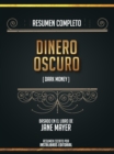 Image for Resumen Completo: Dinero Oscuro (Dark Money) - Basado En El Libro De Jane Mayer
