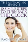 Image for Anti-Aging Lifestyle: 10 Simple Steps to Turn Back the Clock