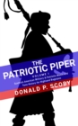 Image for Patriotic Piper: Vol. I: Scottish-American Military &amp; Patriotic Music and Tune History for Highland Bagpipes