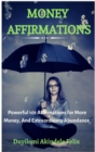 Image for Money Affirmations: 101 Affirmations for More Money and Extraordinary Abundance