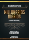 Image for Resumen Completo: Millonarios Diarios (Everyday Millionaire) - Basado En El Libro De Chris Hogan